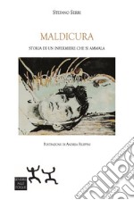 Maldicura. Storia di un infermiere che si ammala libro