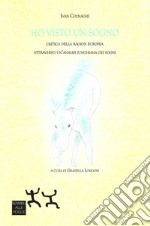 Ho visto un sogno. Critica della ragion europea attraverso un'analisi junghiana dei sogni libro