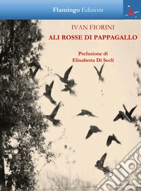 Ali rosse di pappagallo libro