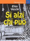 Si alzi chi può libro