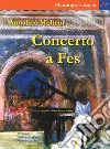 Concerto a Fes libro di Molteni Annalina