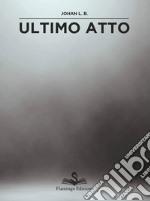 Ultimo atto libro