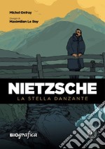 Nietzsche. La stella danzante libro