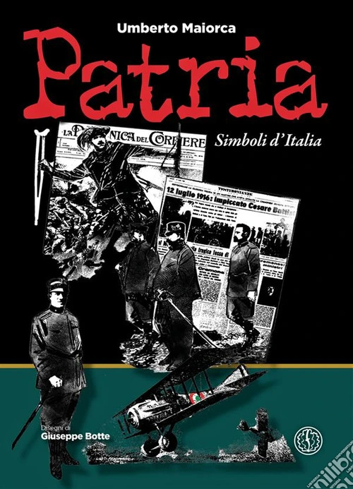 Patria. Simboli d'Italia. Ediz. illustrata