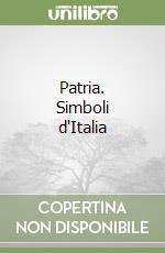Patria. Simboli d'Italia