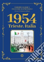 1954. Trieste. Italia libro