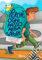 Perché ogni passo abbia sapore! Sussidio per la preghiera dei ragazzi in famiglia libro