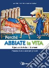 Perché abbiate la vita. Figure della fede in Giovanni. Proposta di lectio divina per gli adulti libro