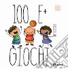 100 e + giochi libro