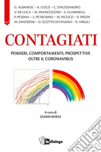 Contagiati. Pensieri, comportamenti, prospettive oltre il coronavirus libro