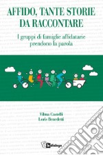 Affido, tante storie da raccontare. I gruppi di famiglie affidatarie prendono la parola