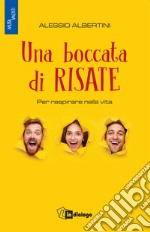 Una boccata di risate. Per respirare nella vita libro