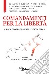 Comandamenti per la libertà. Il decalogo tra coscienza religiosa e civile libro