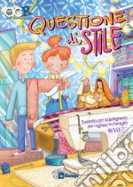 Questione di stile. Sussidio per la preghiera dei ragazzi in famiglia. Avvento libro