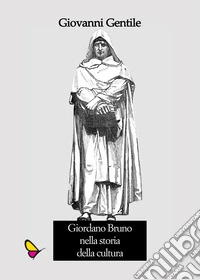 Giordano Bruno nella storia della cultura libro