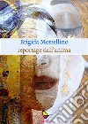 Reportage dall'anima libro di Morsellino Brigida