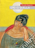 Ero io quella libro