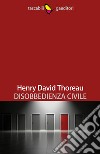 Disobbedienza civile libro di Thoreau Henry David