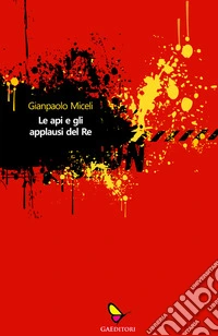 Le api e gli applausi del re
