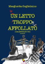 Un letto troppo affollato