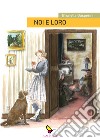 Noi e loro. Cronache di una figlia libro di Gasperini Brunella