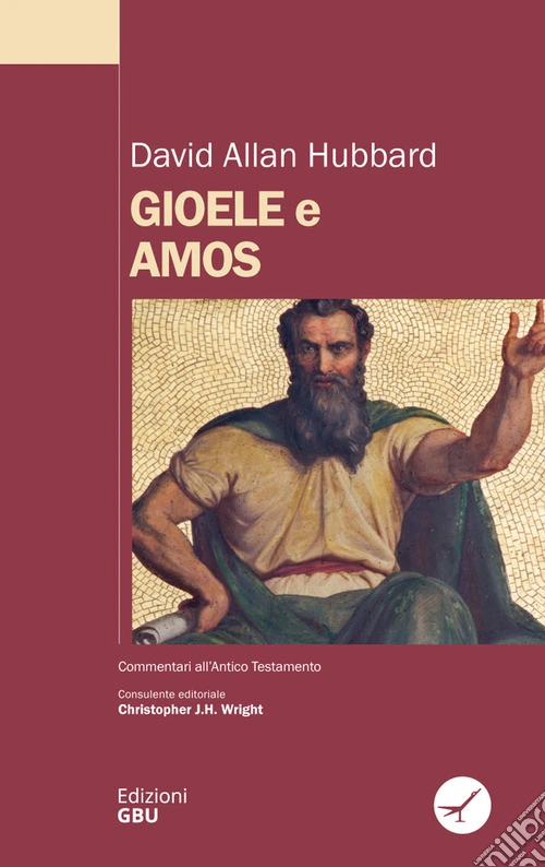 Gioele e Amos. Commentario biblico
