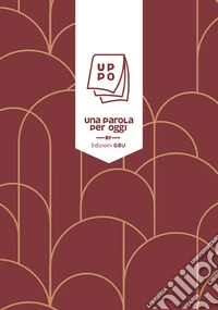 UPPO table 2026. Una parola per oggi. Calendario. Versione table libro