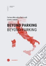 Beyond parking. Beyond parking. Ediz. italiana e inglese libro