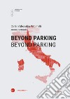 Beyond parking. Beyond parking. Ediz. italiana e inglese libro
