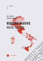 Rovine nuove-New ruins. Ediz. bilingue