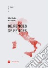 De.Fences.-De.Fences. Ediz. italiana e inglese libro di RICA Studio (cur.)