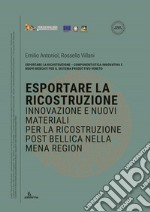 Esportare la ricostruzione. Innovazione e nuovi materiali per la ricostruzione post bellica nella MENA Region