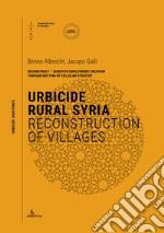 Urbicide rural syria. Reconstruction of villages libro