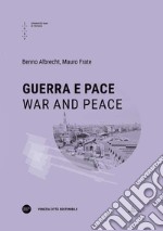 Guerra e pace-War and peace. Ediz. bilingue