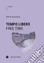 Tempo libero-Free time. Ediz. bilingue libro