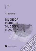 Giudecca reaction. Ediz. italiana e inglese libro