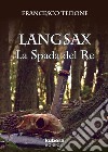 Langsax. La spada del re libro