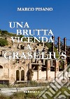 Una brutta vicenda a Graselius libro