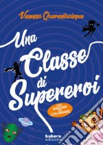 Una classe di supereroi