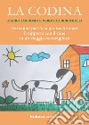 La codina. Istruzioni per l'uso per trasformare il rapporto con il cane in un viaggio meraviglioso libro