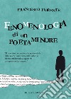 Fenomenologia di un poeta minore libro