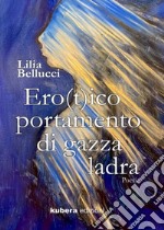 Erotico portamento di gazza ladra libro