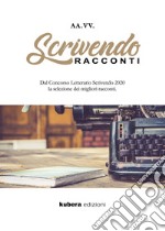 Scrivendo racconti 2020 libro