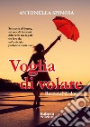 Voglia di volare. Racconti di donne libro