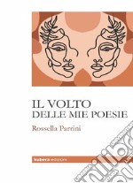 Il volto delle mie poesie