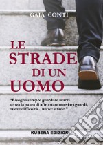 Le strade di un uomo libro