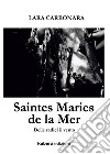 Saintes Maries de la Mer libro di Carbonara Lara