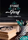 Storie di un prof libro