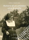 Memorie di un cammino verso la santità. Quaderni autobiografici di madre Carmela Aprile libro