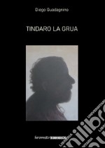 Tindaro la grua libro